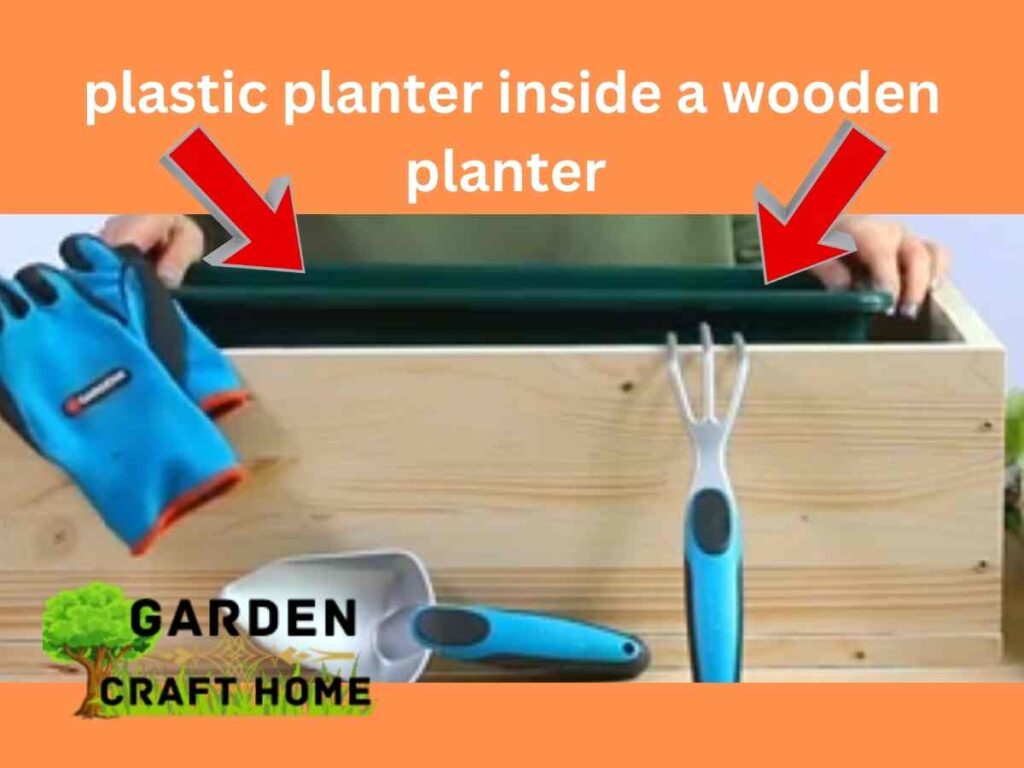 plastic planter inside a wooden planter 